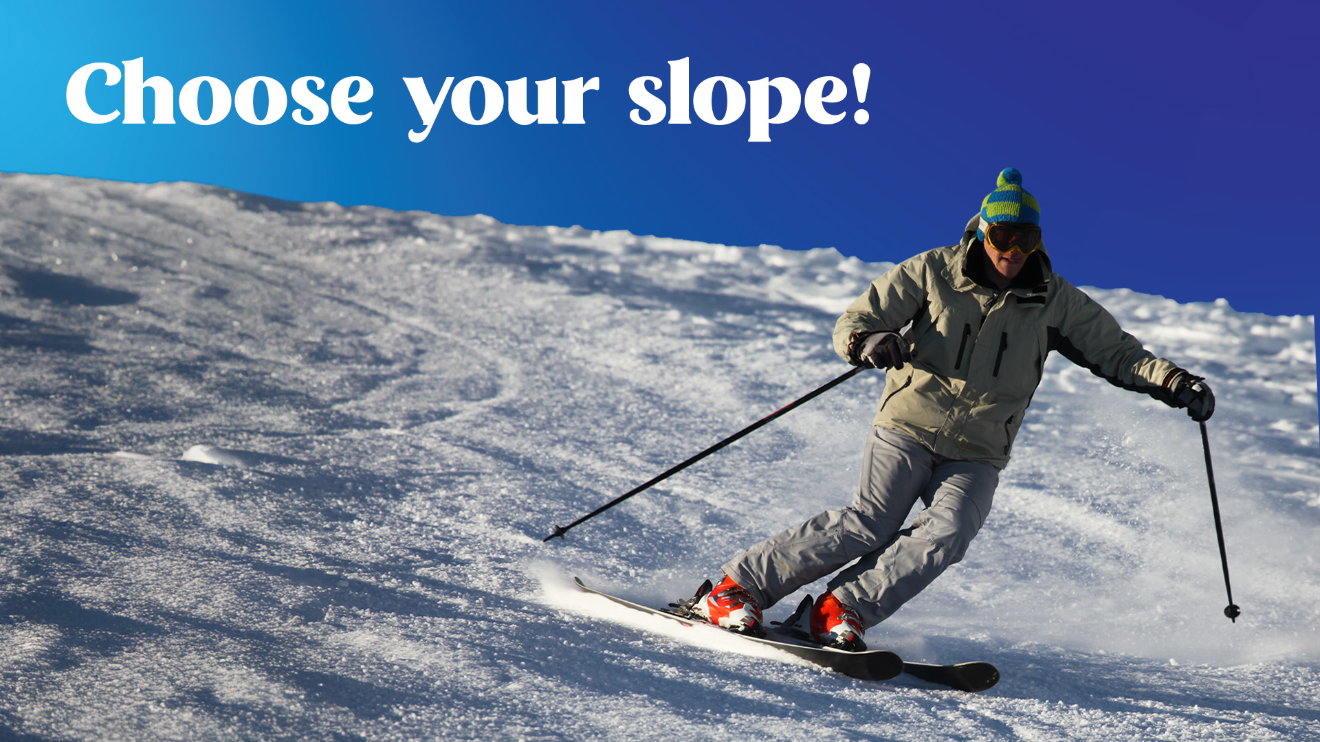 Choose You Slope